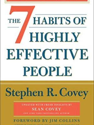 The 7 Habits of Highly Effective People