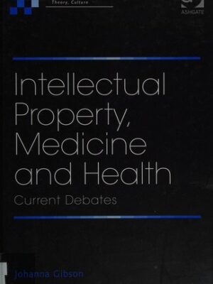 Intellectual property, medicine and health