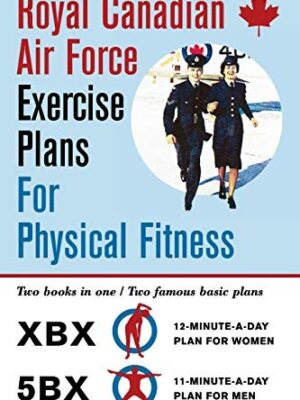 Royal Canadian Air Force Exercise Plans for Physical Fitness