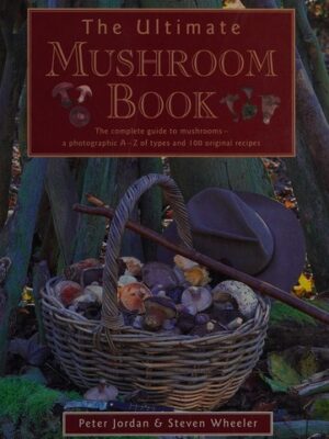 The ultimate mushroom book