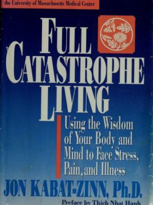 Full catastrophe living