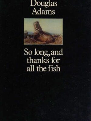So long, and thanks for all the fish