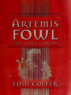 Artemis Fowl. The Lost Colony
