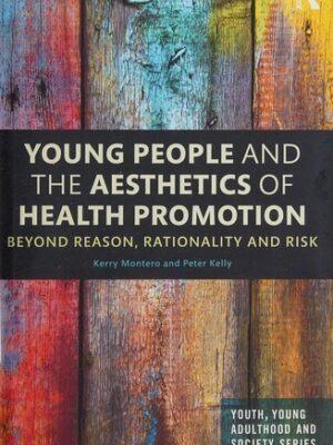 Young People and the Aesthetics of Health Promotion