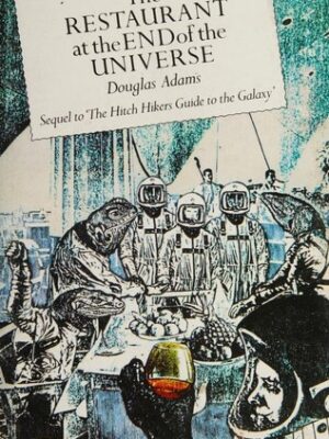 The Restaurant at the End of the Universe