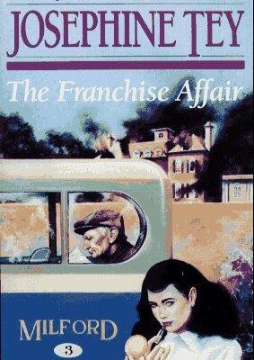 The Franchise Affair (Inspector Alan Grant #3)