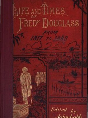 Life and times of Frederick Douglass
