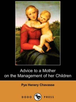 Advice to a Mother on the Management of Her Children