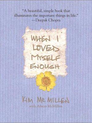 When I loved myself enough