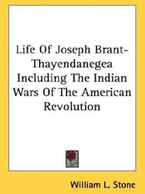 Life of Joseph Brant--Thayendanega
