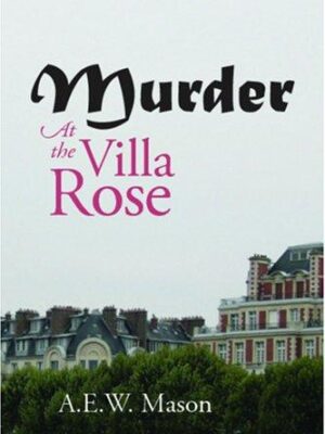 At the Villa Rose, in Four acts