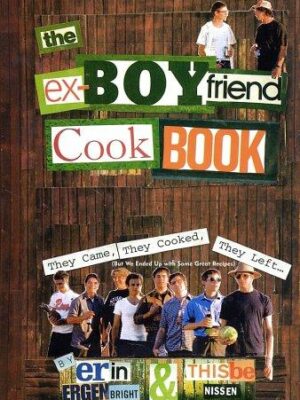 The ex-boyfriend cookbook