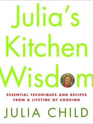 Julia's Kitchen Wisdom