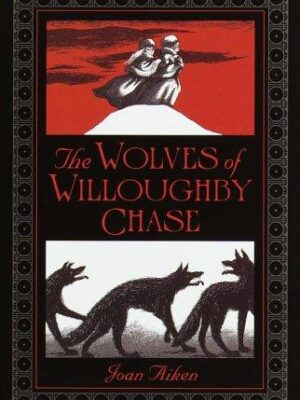 The Wolves of Willoughby Chase (Wolves #1)