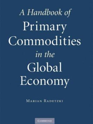 A Handbook of Primary Commodities in the Global Economy