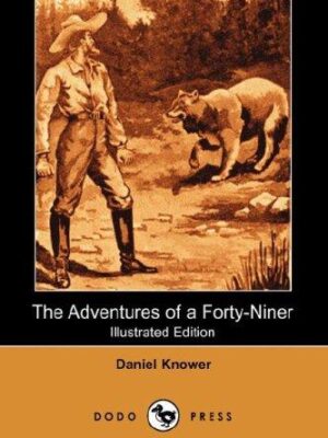 The adventures of a forty-niner