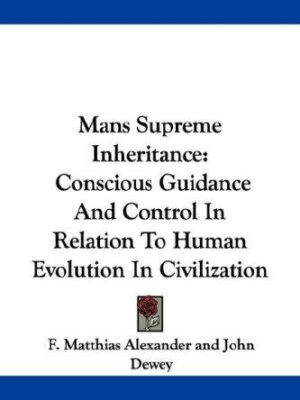 Man's supreme inheritance