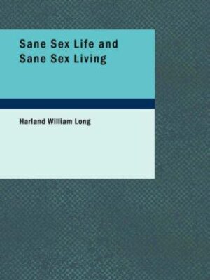 Sane Sex Life and Sane Sex Living