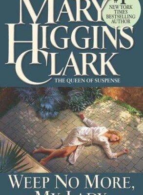 Weep No More, My Lady