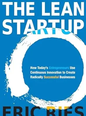 The Lean Startup: How Today's Entrepreneurs Use Continuous Innovation to Create Radically Successful Businesses Hardcover – Illustrated, 13 September 2011