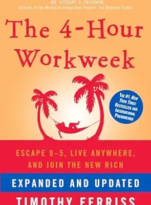 The 4-Hour Workweek: Escape 9-5, Live Anywhere, and Join the New Rich Hardcover – December 15, 2009