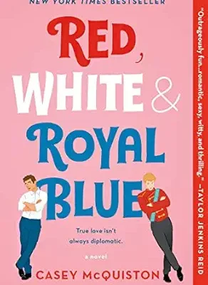 Red, White & Royal Blue: A Novel
