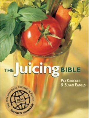 The juicing bible