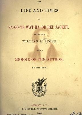 The life and times of Sa-go-ye-wat-ha, or Red-Jacket