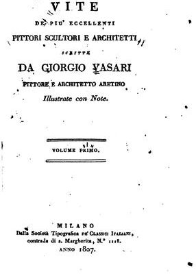 Vite de' più eccellenti pittori, scultori et architettori