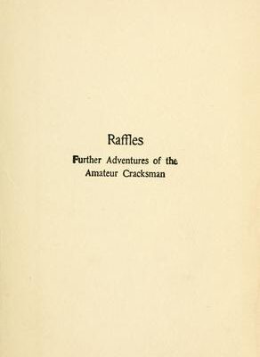 Raffles, Further Adventures of the Amateur Cracksman