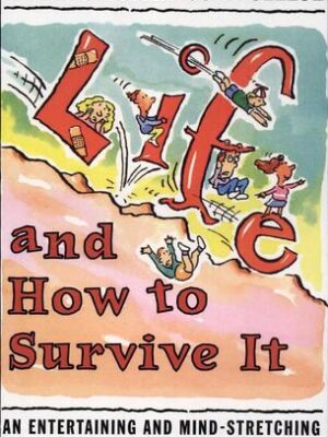 Life, and how to survive it