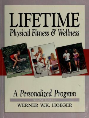Lifetime physical fitness and wellness