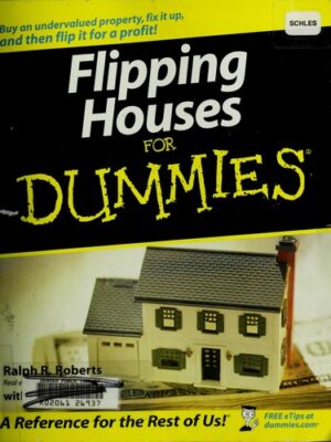 Flipping Houses For Dummies