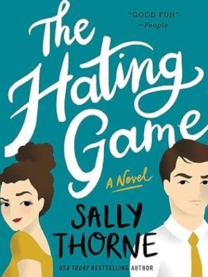 The Hating Game: A Novel March 30, 2021