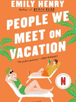 People We Meet on Vacation Paperback – May 11, 2021