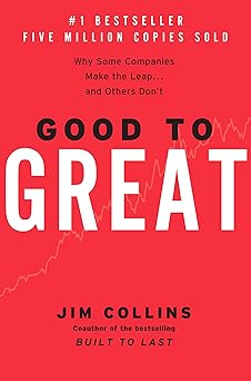 Good to Great: Why Some Companies Make the Leap...and Others Don't Hardcover – 16 October 2001
