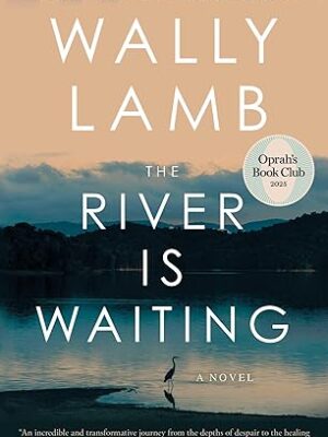 The River Is Waiting (Oprah's Book Club): A Novel – June 2, 2026