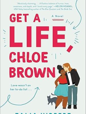 Get a Life, Chloe Brown: A Novel