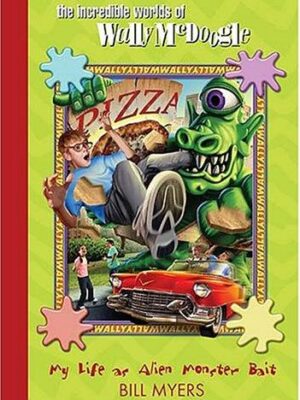 My Life as Alien Monster Bait (The Incredible Worlds of Wally McDoogle #2)