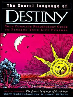 The Secret Language of Destiny