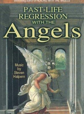 Past Life Regression With the Angels