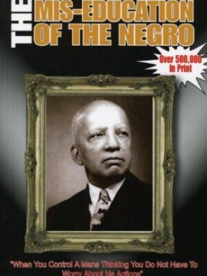 The mis-education of the Negro