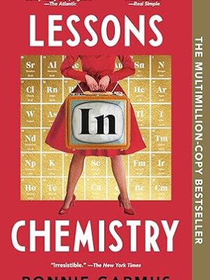Lessons in Chemistry: A Novel
