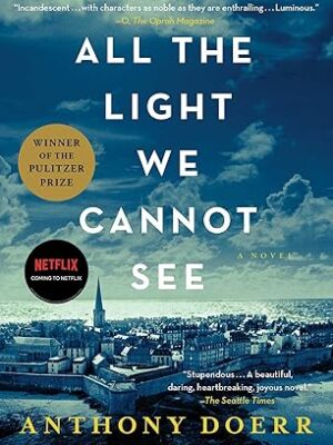 All the Light We Cannot See: A Novel