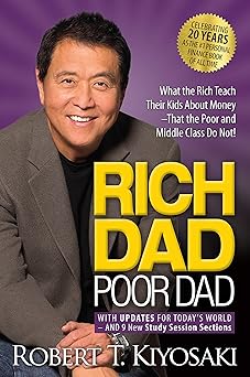 Rich Dad Poor Dad: What the Rich Teach Their Kids About Money That the Poor and Middle Class Do Not! Mass Market Paperback – Import, 6 August 2022