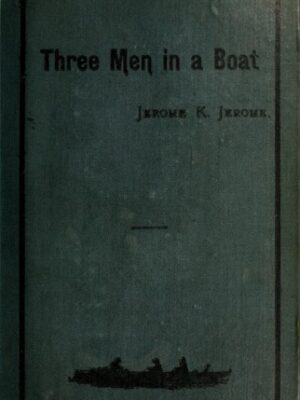 Three Men in a Boat (to say nothing of the dog)