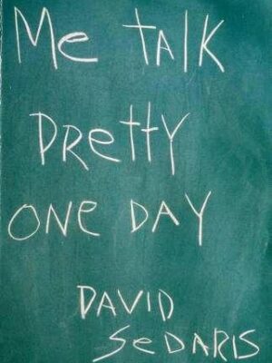 Me Talk Pretty One Day