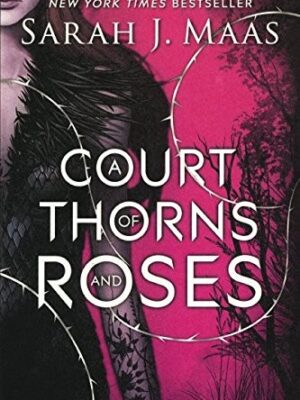 A Court of Thorns and Roses