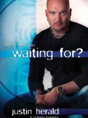 What are you waiting for?