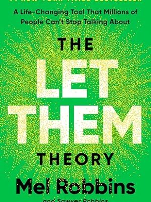 The Let Them Theory: A Life-Changing Tool That Millions of People Can't Stop